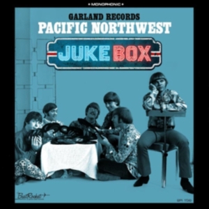 Garland Records - Pacific Northwest Juke Box in the group CD / Pop-Rock at Bengans Skivbutik AB (3728582)