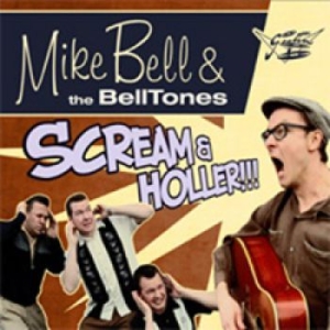Mike Bell & The Belltones - Scream & Holler (Goofin' Records 35 in the group VINYL / Upcoming releases / Rock at Bengans Skivbutik AB (3728775)