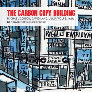Gordon Michael/Lang David/Wolfe Jul - Carbon Copy Building in the group Externt_Lager /  at Bengans Skivbutik AB (3728986)