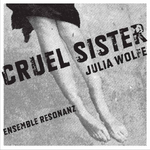 Wolfe Julia - Wolfe: Cruel Sister in the group Externt_Lager /  at Bengans Skivbutik AB (3728998)