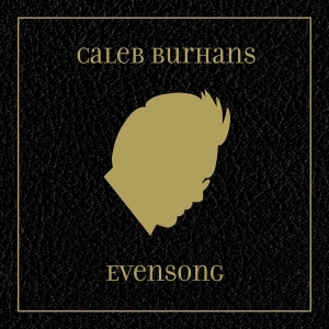 Caleb Burhans - Evensong in the group Externt_Lager / at Bengans Skivbutik AB (3729005)