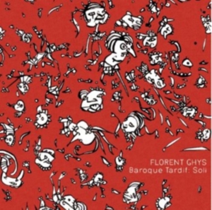 Ghys Florent - Baroque Tardif: Soli in the group Externt_Lager /  at Bengans Skivbutik AB (3729134)