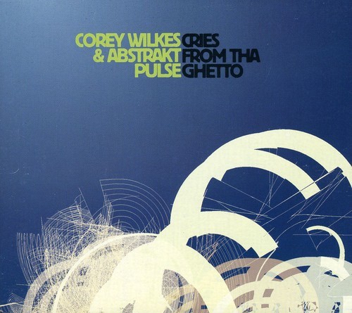Corey Wilkes - Cries From Tha Ghetto in the group CD / Jazz/Blues at Bengans Skivbutik AB (3729189)