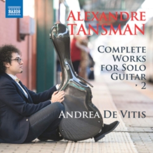 Tansman Alexandre - Complete Works For Solo Guitar, Vol in the group Externt_Lager / at Bengans Skivbutik AB (3729414)