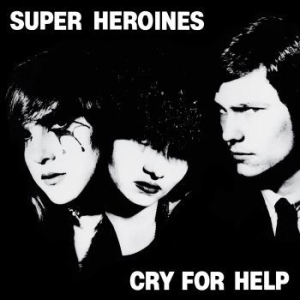 Super Heroines - Cry For Help in the group VINYL / Upcoming releases / Rock at Bengans Skivbutik AB (3729561)