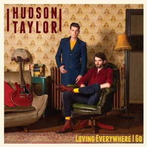 Hudson Taylor - Loving Everywhere I Go in the group CD / Rock at Bengans Skivbutik AB (3729836)