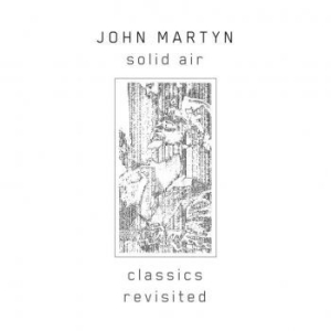 John Martyn - Solid Air (Classics Revisited) in the group CD / Rock at Bengans Skivbutik AB (3729839)