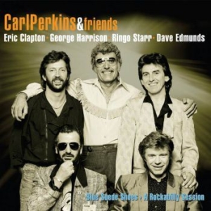 Perkins Carl & Friends - Blue Suede Shoes (Cd+Dvd) in the group CD / Rock at Bengans Skivbutik AB (3729841)