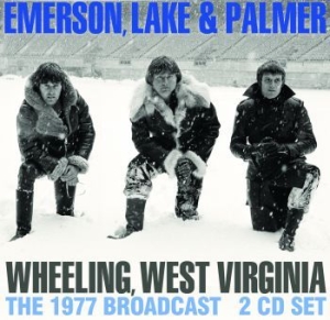 Emerson Lake & Palmer - Wheeling West Virginia (2 Cd Broadc in the group CD at Bengans Skivbutik AB (3730982)