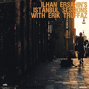 Ersahin Ilhan And Erik Truffaz - Istanbul Sessions in the group VINYL / Bestsellers at Bengans Skivbutik AB (3731660)