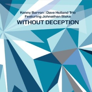 Holland Dave Kenny Barron & Jonath - Without Deception in the group CD / Upcoming releases / Jazz/Blues at Bengans Skivbutik AB (3732069)