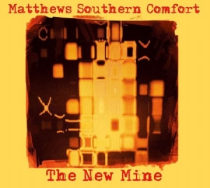 Matthews Southern Comfort - New Mine in the group CD / Pop at Bengans Skivbutik AB (3732080)