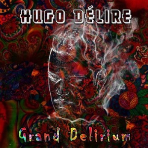 Delire Hugo - Grand Delirium in the group CD / Hip Hop at Bengans Skivbutik AB (3732086)