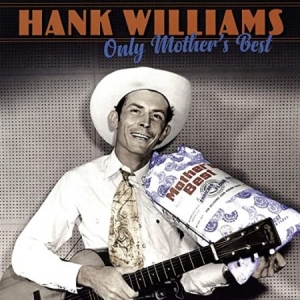 Hank Williams - Only Mother's Best in the group VINYL / New releases / Country at Bengans Skivbutik AB (3732132)