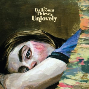 The Ballroom Thieves - Unlovely in the group CD / Pop-Rock,World Music at Bengans Skivbutik AB (3733447)