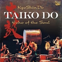 Kyoshindo - Taiko Do - Echo Of The Soul in the group CD / Upcoming releases / Worldmusic at Bengans Skivbutik AB (3733811)