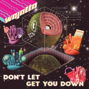 Wajatta - Don't Let Get You Down in the group CD / Rock at Bengans Skivbutik AB (3734156)