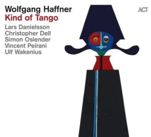 Haffner Wolfgang - Kind Of Tango in the group CD / Upcoming releases / Jazz/Blues at Bengans Skivbutik AB (3734204)