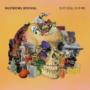 Dustbowl Revival - Is It You, Is It Me in the group VINYL / Pop-Rock at Bengans Skivbutik AB (3734332)