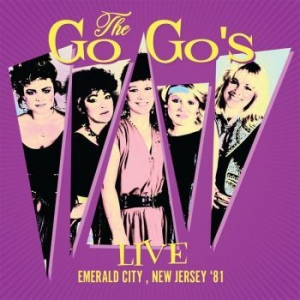 Go-Go's - Live Emerald City, New Jersey '81 in the group CD / Pop-Rock at Bengans Skivbutik AB (3734516)