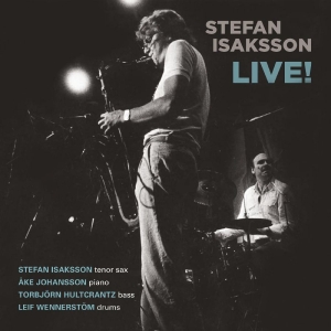 Isaksson Stefan - Live! in the group CD / Jazz,Svensk Musik at Bengans Skivbutik AB (3734520)