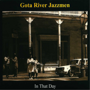 Göta River Jazzmen - In That Day in the group CD / CD Jazz at Bengans Skivbutik AB (3734795)