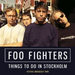 Foo Fighters - Things To Do In Stockholm (Live Bro in the group CD / Pop at Bengans Skivbutik AB (3735965)