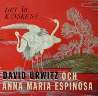 Urwitz David & Anna Maria Espinosa - Det Är Kanske Så in the group MUSIK / CD-Singel / Pop-Rock at Bengans Skivbutik AB (3736245)
