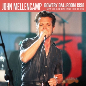 Mellencamp John - Bowery Ballroom (Live Broadcast 199 in the group OTHER / Övrigt /  at Bengans Skivbutik AB (3736398)