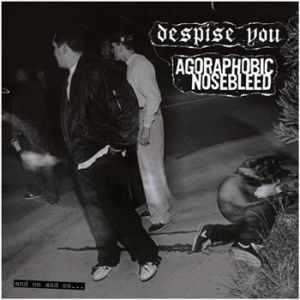 Agoraphobic Nosebleed/Despise You - And On And On. . . in the group VINYL / Hårdrock at Bengans Skivbutik AB (3740427)