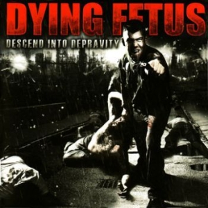 Dying Fetus - Descend Into Depravity in the group CD / Pop-Rock at Bengans Skivbutik AB (3741669)