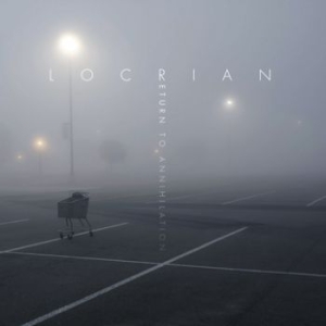 Locrian - Return To Annihilation in the group CD / Hårdrock at Bengans Skivbutik AB (3741765)