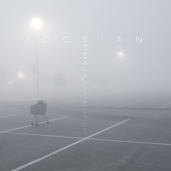 Locrian - Return To Annihilation in the group CD / Hårdrock/ Heavy metal at Bengans Skivbutik AB (3741765)