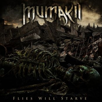 Mumakil - Flies Will Starve in the group CD / Bestsellers at Bengans Skivbutik AB (3741768)
