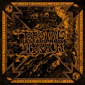 Brutal Truth / Bastard Noise - Axiom Of Post Inhumanity in the group CD / Hårdrock at Bengans Skivbutik AB (3741771)