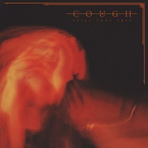 Cough - Still They Pray in the group CD / Hårdrock at Bengans Skivbutik AB (3741811)
