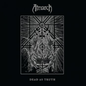 Atriarch - Dead As Truth in the group CD / Hårdrock/ Heavy metal at Bengans Skivbutik AB (3741836)