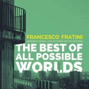 Fratini Francesco - Best Of All Possible Worlds in the group CD / Jazz/Blues at Bengans Skivbutik AB (3741925)