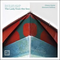Zanisi Chiara Sollima Giovanni - The Lady From The Sea - Duos For Vi in the group CD / New releases / Classical at Bengans Skivbutik AB (3743243)