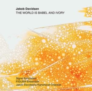 Davidsen Jakob - The World Is Babel & Ivory in the group Externt_Lager /  at Bengans Skivbutik AB (3743323)