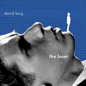 Lang David - The Loser in the group Externt_Lager /  at Bengans Skivbutik AB (3743371)