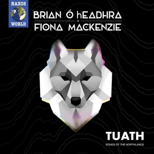 OâHeadhra Brian Mackenzie Fiona - Tuath: Songs Of The Northland in the group Externt_Lager /  at Bengans Skivbutik AB (3743455)