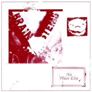 Brainstems - No Place Else in the group OTHER / Övrigt / at Bengans Skivbutik AB (3744343)