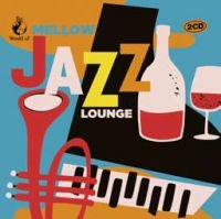 Mellow Jazz Lounge - Various in the group CD / Jazz at Bengans Skivbutik AB (3744415)