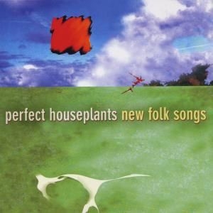 Perfect Houseplants - New Folk Songs in the group MUSIK / SACD / Jazz/Blues at Bengans Skivbutik AB (3744895)