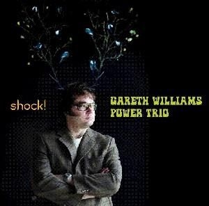 Gareth Williams Power Trio - Shock! in the group MUSIK / SACD / Jazz/Blues at Bengans Skivbutik AB (3746121)