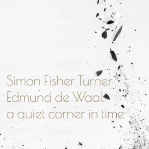 Fisher Turner Simon & Edmund De Waa - A Quiet Corner In Time in the group CD / Pop-Rock at Bengans Skivbutik AB (3746562)