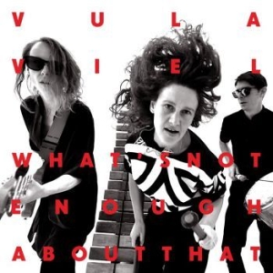 Vula Viel - What's Not Enough About That in the group VINYL / Worldmusic/ Folkmusik at Bengans Skivbutik AB (3747652)