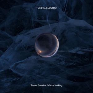Tundra Electro - Eanan Gamada/Earth Shaking in the group CD / Elektroniskt,World Music at Bengans Skivbutik AB (3747688)