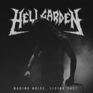 Hellgarden - Making Noise, Living Fast in the group CD / Hårdrock/ Heavy metal at Bengans Skivbutik AB (3747692)